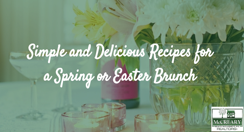 Simple and Delicious Recipes for a Spring or Easter Brunch