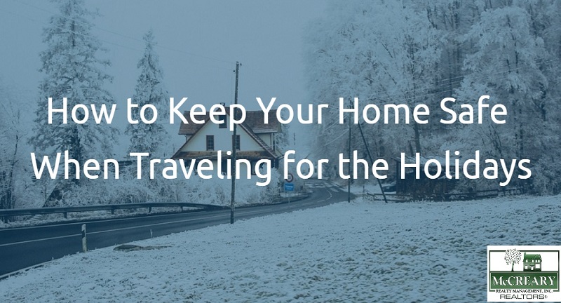 How to Keep Your Home Safe When Traveling for the Holidays