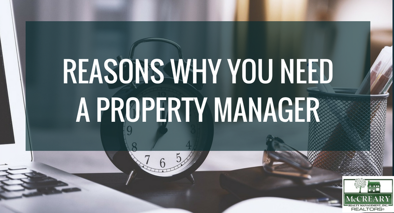 Reasons Why You Need A Property Manager